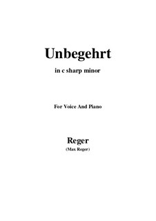 Unbegehrt: C sharp minor by Max Reger