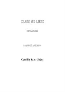 Clair de lune (Moonlight): B Major by Camille Saint-Saëns