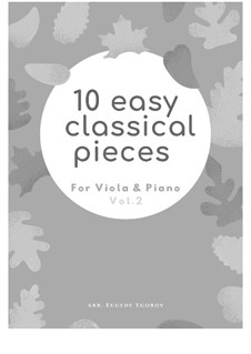 10 Easy Classical Pieces for Viola and Piano Vol.2: set completo by Johann Sebastian Bach, Henry Purcell, Georges Bizet, Ludwig van Beethoven, Edvard Grieg, Alexander Borodin, Pyotr Tchaikovsky, Franz Xaver Gruber