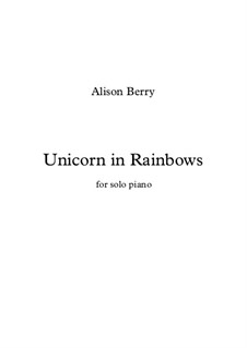 Unicorn in Rainbows: Unicorn in Rainbows by Alison Berry