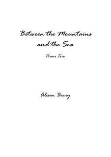 Between the Mountains and the Sea: partitura by Alison Berry
