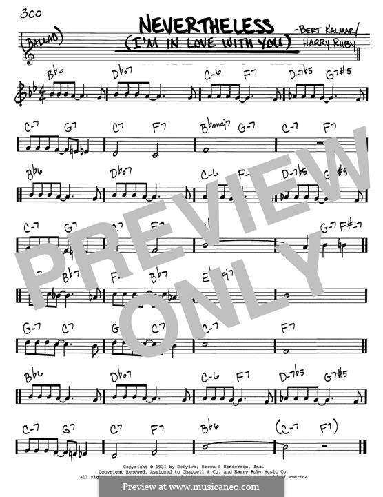 Nevertheless (I'm in Love with You): melodia by Bert Kalmar, Harry Ruby