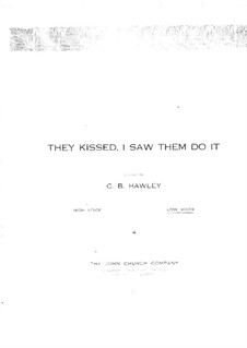They Kissed, I Saw Them Do It: They Kissed, I Saw Them Do It by Charles Beach Hawley