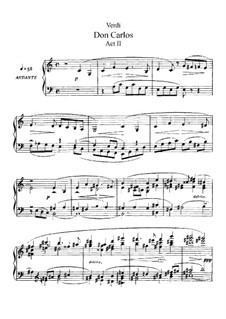 Don Carlos: Act II, for soloists, choir and piano (Abriged version) by Giuseppe Verdi