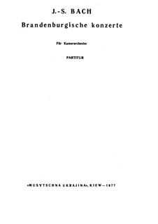 Brandenburg Concertos, BWV 1046-1051: partitura completa by Johann Sebastian Bach