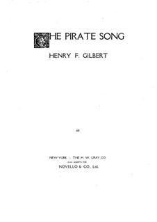 The Pirate Song: The Pirate Song by Henry Franklin Belknap Gilbert