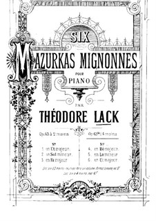 Six mazurkas mignonnes, Op.63bis: Six mazurkas mignonnes by Theodore Lack