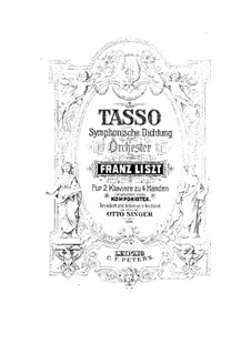 Symphonic Poem No.2 'Tasso', for Two Pianos Four Hands, S.636: Symphonic Poem No.2 'Tasso', for Two Pianos Four Hands by Franz Liszt