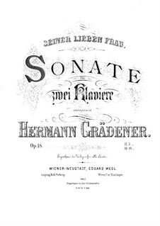 Sonata for Two Pianos Four Hands, Op.18: piano parte I by Hermann Grädener