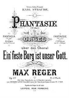 Fantasie on the Chorale 'Ein feste Burg ist unser Gott', Op.27: para piano de quadro mãos by Max Reger