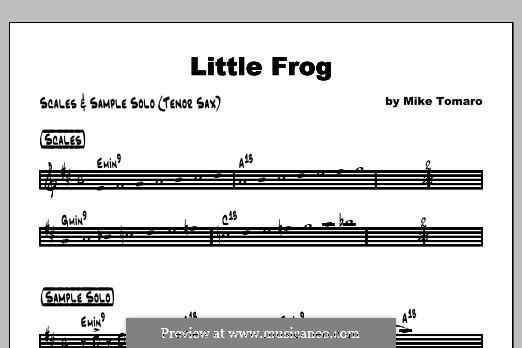 Little Frog: Featured (tenor saxophone) part by Mike Tomaro