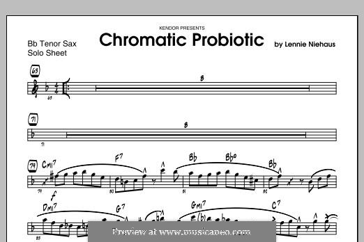 Chromatic Probiotic: Featured (tenor saxophone) part by Lennie Niehaus