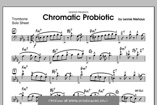 Chromatic Probiotic: Featured (trombone) part by Lennie Niehaus