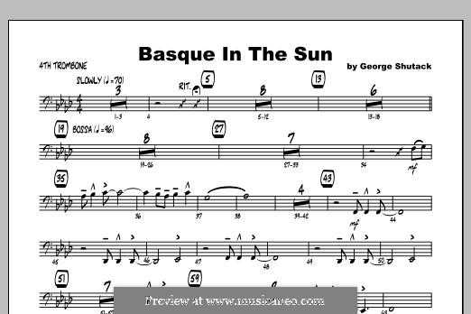 Basque in the Sun: Trombone 4 part by George Shutack