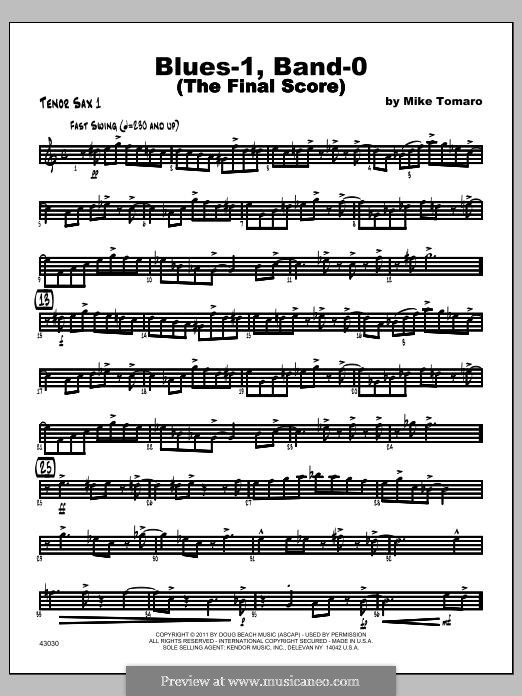 Blues-1, Band-0 (The Final Score): Tenor Sax 1 part by Mike Tomaro