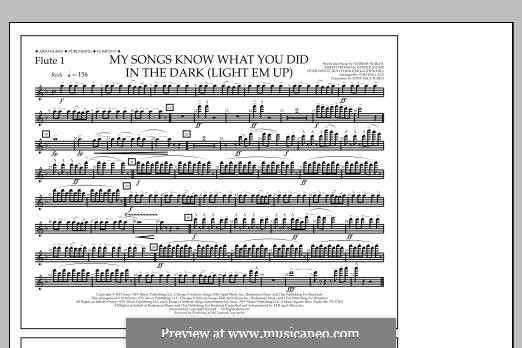 My Songs Know What You Did in ihe Dark (Fall Out Boy): Flute 1 part by Andrew Hurley, Butch Walker, Joseph Trohman, Patrick Stump, Peter Wentz, John Hill