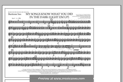 My Songs Know What You Did in ihe Dark (Fall Out Boy): Baritone Sax part by Andrew Hurley, Butch Walker, Joseph Trohman, Patrick Stump, Peter Wentz, John Hill