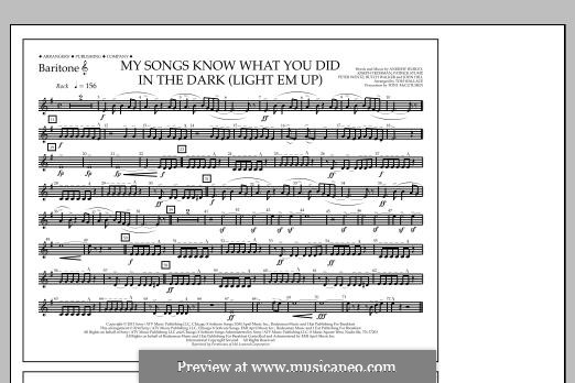 My Songs Know What You Did in ihe Dark (Fall Out Boy): Baritone T.C. part by Andrew Hurley, Butch Walker, Joseph Trohman, Patrick Stump, Peter Wentz, John Hill