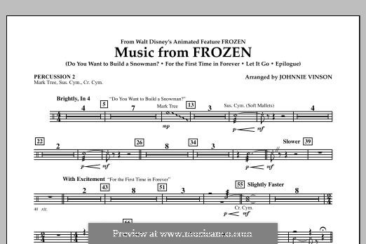 Music from Frozen (Concert Band version): Percussion 2 by Robert Lopez, Kristen Anderson-Lopez