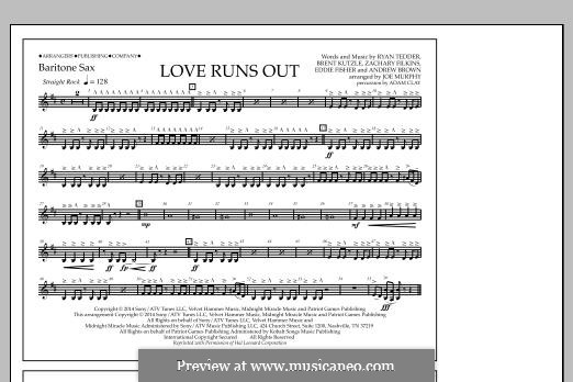 Love Runs Out (One Republic): Baritone Sax part by Andrew Brown, Brent Kutzle, Eddie Fisher, Ryan B Tedder, Zachary Filkins