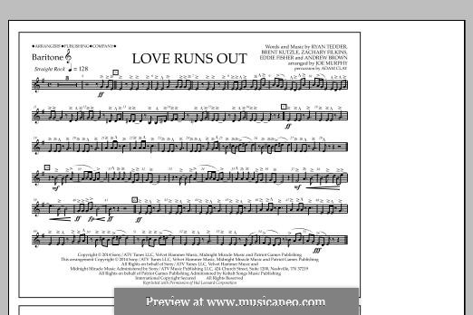 Love Runs Out (One Republic): Baritone T.C. part by Andrew Brown, Brent Kutzle, Eddie Fisher, Ryan B Tedder, Zachary Filkins