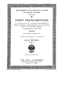 Forty Transcriptions for Piano: Forty Transcriptions for Piano by Johann Sebastian Bach, Joseph Haydn, Wolfgang Amadeus Mozart, Georg Friedrich Händel, Luigi Boccherini, Arcangelo Corelli, Jules Massenet, Ambroise Thomas, Joseph Joachim Raff