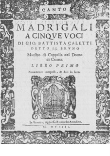 Madrigals for Five Voices, Book I: Madrigals for Five Voices, Book I by Giovanni Battista Caletti