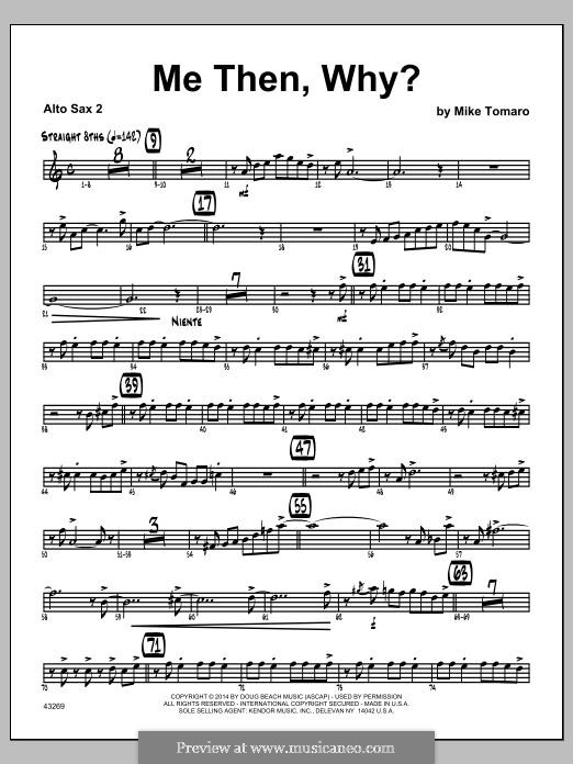 Me Then, Why?: 2nd Eb Alto Saxophone part by Mike Tomaro