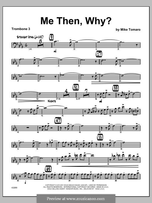 Me Then, Why?: 3rd Trombone part by Mike Tomaro