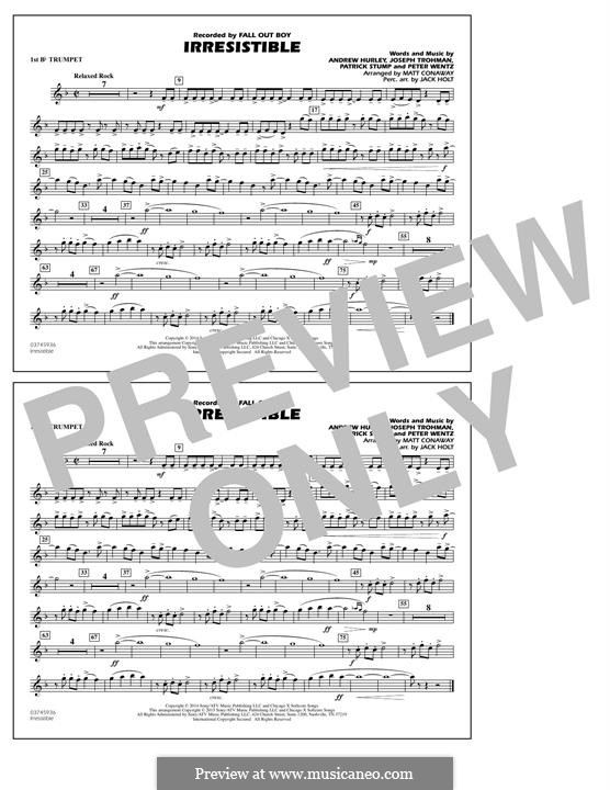 Irresistible (Fall Out Boy): 1st Bb Trumpet part by Andrew Hurley, Joseph Trohman, Patrick Stump, Peter Wentz