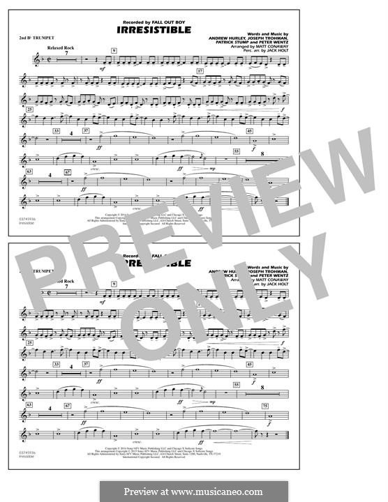 Irresistible (Fall Out Boy): 2nd Bb Trumpet part by Andrew Hurley, Joseph Trohman, Patrick Stump, Peter Wentz