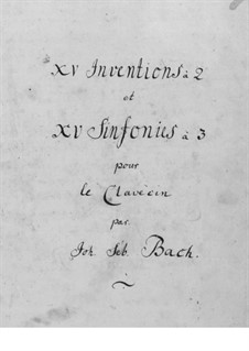 Fifteen Inventions and Fifteen Sinfonias, BWV 772-801: Fifteen Inventions and Fifteen Sinfonias by Johann Sebastian Bach