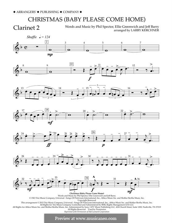 Christmas (Baby Please Come Home) arr. Larry Kerchner: Bb Clarinet 2 part by Ellie Greenwich, Jeff Barry, Phil Spector