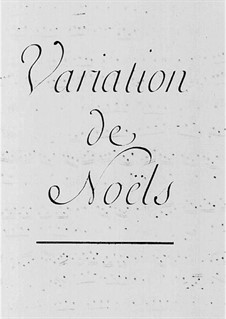 Variations de Noëls: Variations de Noëls by Claude-Bénigne Balbastre