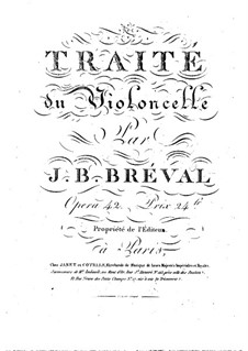 Traité du violoncelle, Op.42: Traité du violoncelle by Jean-Baptiste Bréval