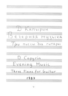 Evening Music (Three Pieces for Guitar): Evening Music (Three Pieces for Guitar) by Dmitri Capyrin