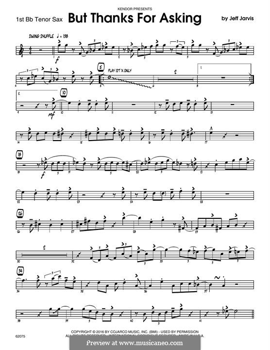 But Thanks for Asking: 1st Tenor Saxophone part by Jeff Jarvis