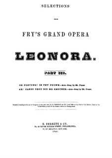 Leonora: Ah! Canst Thou Bid Me Smother. Arrangement for voice and piano by William Henry Fry