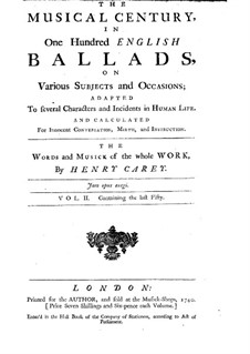 The Musical Century, in One Hundred English Ballads: Volume II by Henry Carey