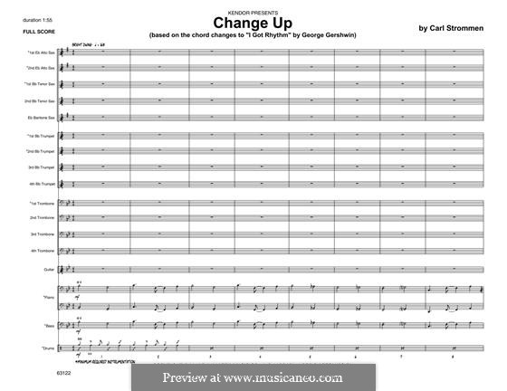 Change Up (based on I Got Rhythm by George Gershwin): partitura completa by Carl Strommen