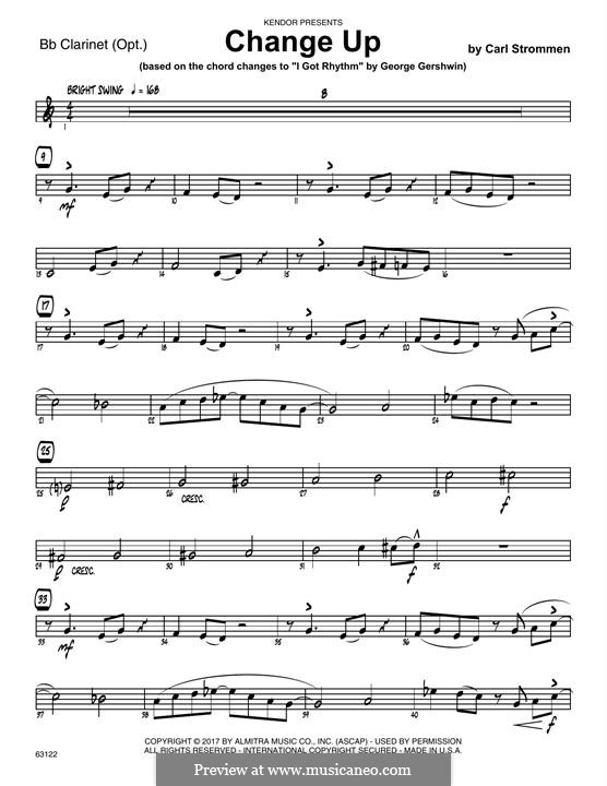Change Up (based on I Got Rhythm by George Gershwin): Bb Clarinet part by Carl Strommen