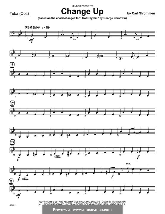 Change Up (based on I Got Rhythm by George Gershwin): Tuba, partes by Carl Strommen