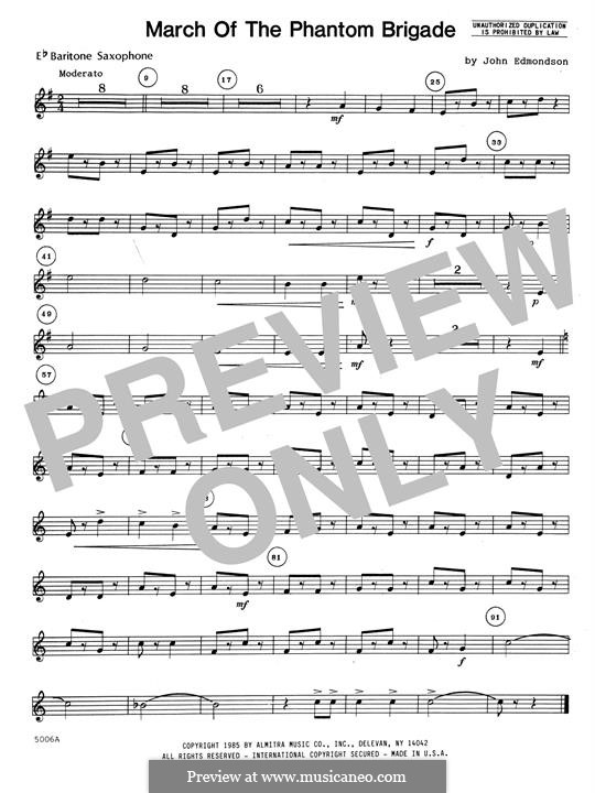 March of The Phantom Brigade: Eb Baritone Saxophone part by John Edmundson