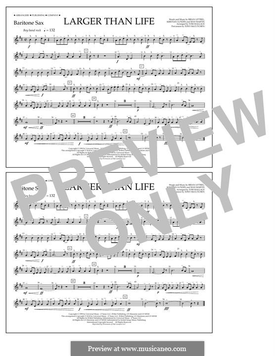 Larger Than Life (Backstreet Boys): Baritone Sax part by Brian T. Littrell, Kristian Lundin, Max Martin