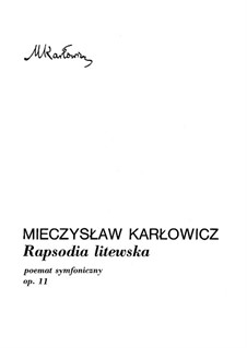 Rapsodia litewska, Op.11: Rapsodia litewska by Mieczysław Karłowicz