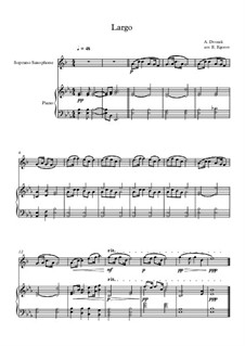 Movement II (Largo): For soprano saxophone and piano by Antonín Dvořák