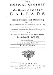 The Musical Century, in One Hundred English Ballads: Volume I by Henry Carey