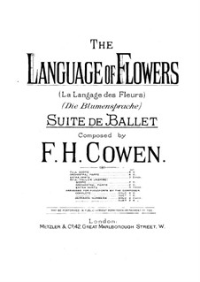 The Language of Flowers. Ballet Suite: The Language of Flowers. Ballet Suite by Frederic Hymen Cowen
