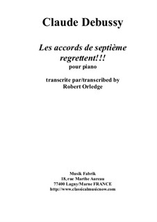 Les Accords du Septième regrettent!!!: Les Accords du Septième regrettent!!! by Claude Debussy