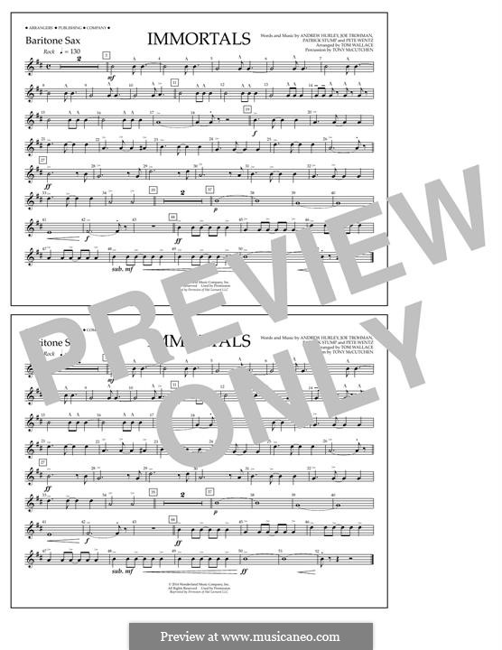 Immortals (Fall Out Boy): Baritone Sax part by Andrew Hurley, Joseph Trohman, Patrick Stump, Peter Wentz